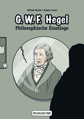 Georg Wilhelm Friedrich Hegel - Quante, Michael, and Lorenz, Ansgar