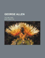 George Allen: The Only Son