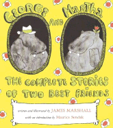 George and Martha: The Complete Stories of Two Best Friends - Marshall, James, and Sendak, Maurice (Foreword by)