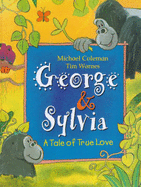 George and Sylvia: A Tale of True Love