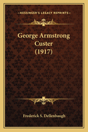 George Armstrong Custer (1917)