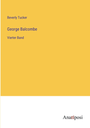 George Balcombe: Vierter Band