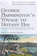 George Barrington's Voyage to Botany Bay: Retelling a Convict's Travel Narrative of the 1790s
