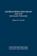 George Bernard Shaw and the Socialist Theatre