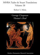 George Chapman, Homer's 'Iliad'