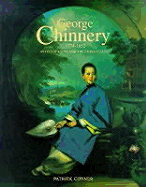 George Chinnery: 1774-1852: Artist of India and the China Coast