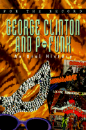 George Clinton and P-Funk: An Oral History - Mills, David (Introduction by), and Wilson, Aris, and Stanley, Thomas