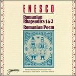 George Enesco: Romanian Rhapsodies 1 & 2; Romanian Poem - Romanian Broadcasting Orchestra & Chorus; Josif Conta (conductor)