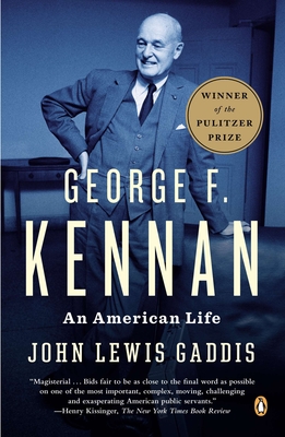 George F. Kennan: An American Life (Pulitzer Prize Winner) - Gaddis, John Lewis