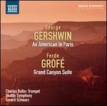 George Gershwin: An American in Paris; Ferde Grof: Grand Canyon Suite