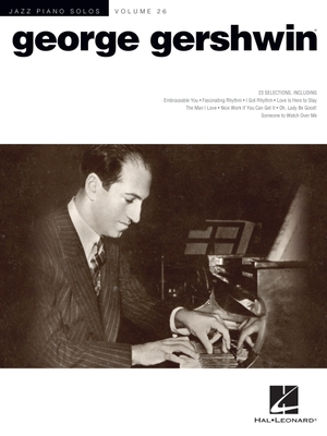 George Gershwin: Jazz Piano Solos Series Volume 26 - Gershwin, George (Composer)