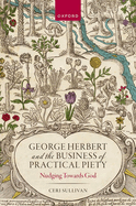 George Herbert and the Business of Practical Piety: Nudging Towards God