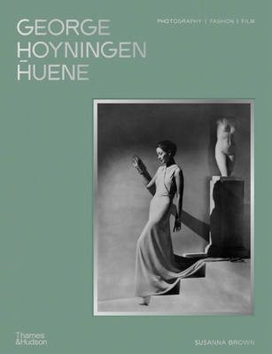 George Hoyningen-Huene: Photography, Fashion, Film - Donaldson, Lucy (Text by), and Lodwick, Keith (Text by), and Caston, Lydia (Text by)