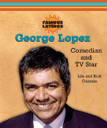 George Lopez: Comedian and TV Star