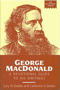 George MacDonald: A Devotional Guide to His Writings