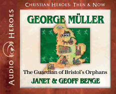 George Muller: The Guardian of Bristol's Orphans (Audiobook)