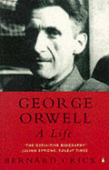 George Orwell: A Life - Crick, Bernard
