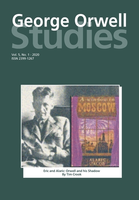 George Orwell Studies Vol.5 No.1 - Keeble, Richard Lance (Editor), and Crook, Tim (Editor)