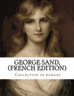 George Sand, (French edition) Collection de romans