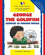 George the Goldfish: Georges Le Poisson Rouge