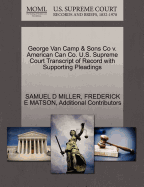 George Van Camp & Sons Co V. American Can Co. U.S. Supreme Court Transcript of Record with Supporting Pleadings
