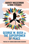 George W. Bush Vs. the Superpower of Peace