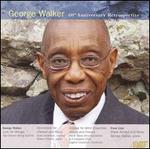 George Walker: 60th Anniversary Retrospective