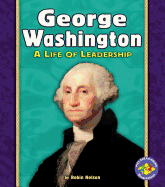 George Washington: A Life of Leadership