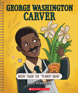 George Washington Carver: More Than the Peanut Man (Bright Minds): More Than the Peanut Man