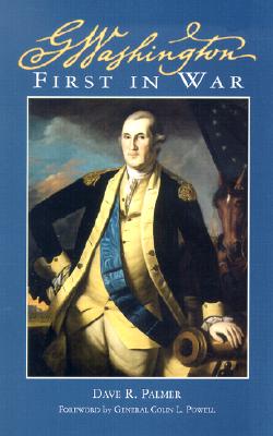 George Washington First in War - Palmer, Dave R, and Mount Vernon Ladies' Association (Prepared for publication by)