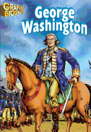 George Washington Graphic Biography