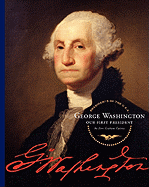 George Washington: Our First President