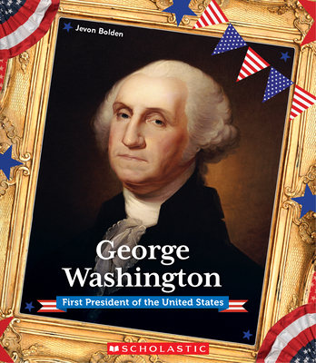 George Washington (Presidential Biographies) - Bolden, Jevon