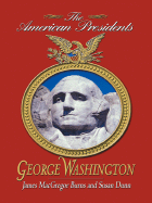George Washington: The 1st President, 1789-1797 - Burns, James MacGregor, and Dunn, Susan, Ms.