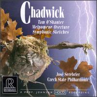 George Whitefield Chadwick: Symphonic Sketches/Melpomene Overture/Tam O'Shanter - Czech Philharmonic; Jos Serebrier (conductor)