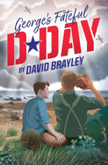 George's Fateful D-Day