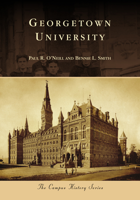 Georgetown University - O'Neill, Paul R, and Smith, Bennie L