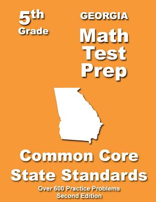 Georgia 5th Grade Math Test Prep: Common Core Learning Standards - Treasures, Teachers'