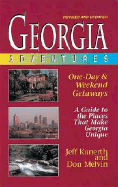 Georgia Adventures: One-Day and Weekend Getaways, Revised Edition