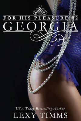 Georgia: Bad Boy Billionaire Romance - Timms, Lexy