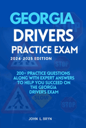 Georgia Drivers Practice Exam: 200+ practice questions along with expert answers to help you succeed on the Georgia driver's exam