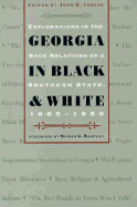 Georgia in Black and White: Explorations in the Race Relations of a Southern State, 1865-1950