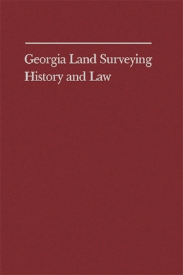 Georgia Land Surveying History and Law - Cadle, Farris W