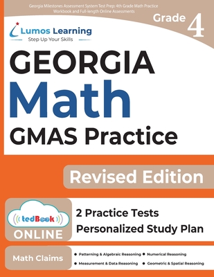 Georgia Milestones Assessment System Test Prep: 4th Grade Math Practice Workbook and Full-length Online Assessments: GMAS Study Guide - Test Prep, Lumos Gmas, and Learning, Lumos
