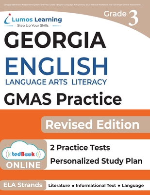 Georgia Milestones Assessment System Test Prep: Grade 3 English Language Arts Literacy (ELA) Practice Workbook and Full-length Online Assessments: GMAS Study Guide - Test Prep, Lumos Gmas, and Learning, Lumos