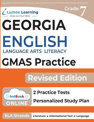 Georgia Milestones Assessment System Test Prep: Grade 7 English Language Arts Literacy (ELA) Practice Workbook and Full-length Online Assessments: GMAS Study Guide - Test Prep, Lumos Gmas, and Learning, Lumos