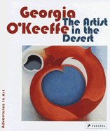 Georgia O'Keeffe: The Artist in the Desert