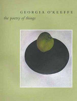 Georgia O'Keeffe: The Poetry of Things - Turner, Elizabeth Hutton, and Hutton Turner, Elizabeth