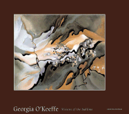 Georgia O'Keeffe: Visions of the Sublime - Parry, Eugenia, and Rosenblum, Robert, and Turrell, James