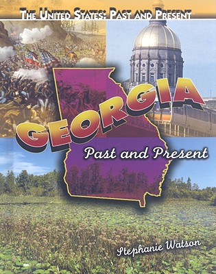 Georgia: Past and Present - Watson, Stephanie